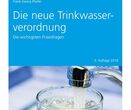 Die neue Trinkwasserverordnung 3. Auflage 2018 von Frank-Georg Pfeifer, Frontalansicht