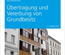 Übertragung und Vererbung von Grundbesitz 4. Auflage 2022 von RA Dr. Hans-Reinold Horst, Frontalansicht