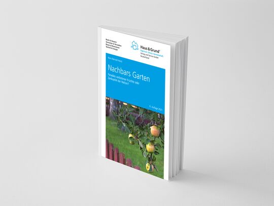 Nachbars Garten - Paradies verbotener Früchte 6. Auflage 2021 von RA Dr. Hans-Reinold Horst